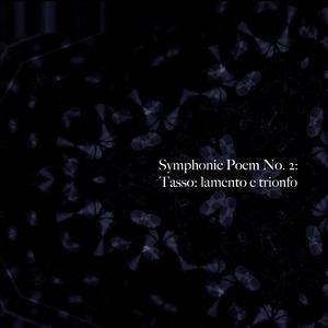 Symphonic Poem No. 2: Tasso: lamento e trionfo
