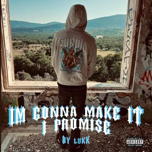 I´m Gonna Make It I Promise