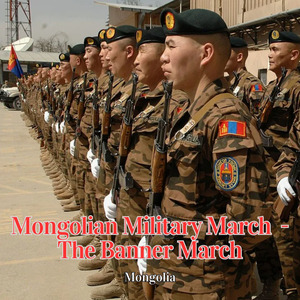 Mongolian Military March - The Banner March