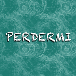 Perdermi