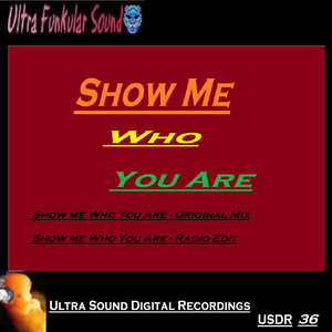 Show Me Who You Are (Radio Edit)