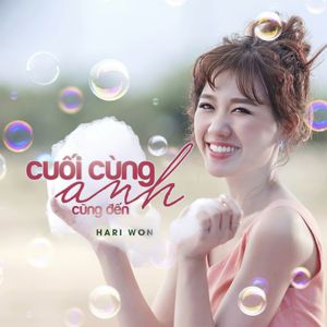 Cuối Cùng Anh Cũng Đến