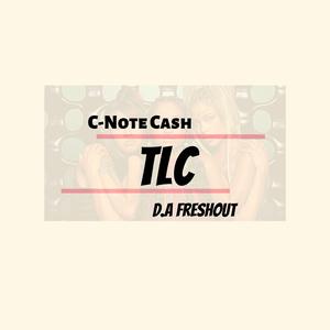 TLC (feat. D.A FreshOut)