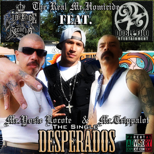 Desperados (feat. Mr. Yosie Locote & Mr. Trippalot)