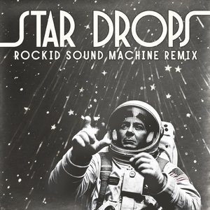Star Drops (Rockid Sound Machine Remix)
