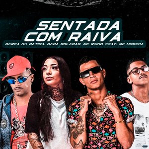 Sentada Com Raiva (feat. Mc Morena)