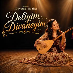 Deliyim Divaneyim