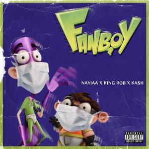 Fanboy (feat. King Rob & ka$h)