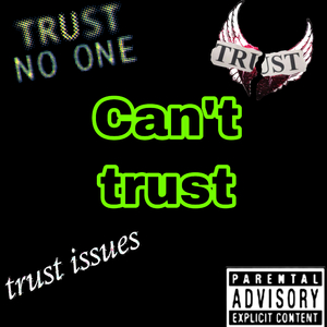 Can't Trust