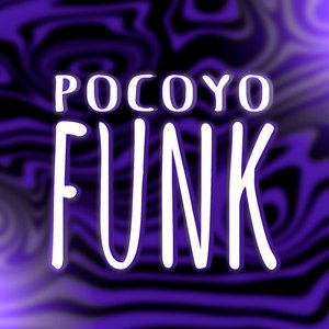 Pocoyo Funk (Ultra Slowed)