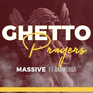 Ghetto Prayers (feat. Badwenba)