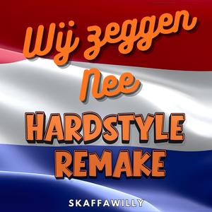 Wij zeggen nee, nee, nee, tegen een AZC (SkaffaWilly Hardstyle Remake)