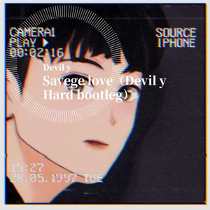 Jawsh 685-SAVAGE LOVE（Extended mix）（Devil y Hard bootleg）（Devil y remix）