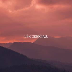 Lėk Greičiau