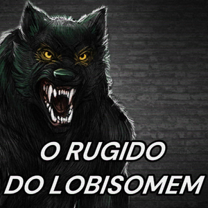 O Rugido do Lobisomem