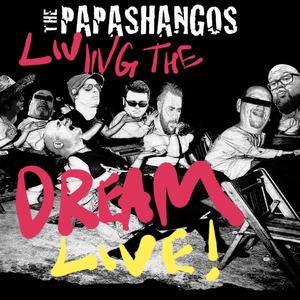We Are the Papashangos!!! (Live) (Live)
