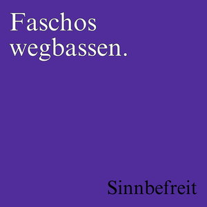 Faschos Wegbassen