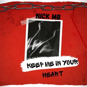 Keep me in your heart