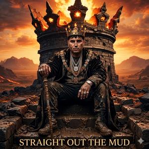 Straight Out the Mud