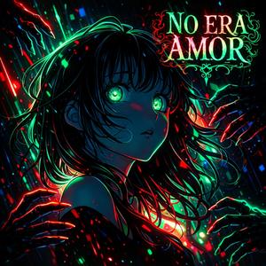 NO ERA AMOR (Slowed)