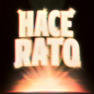 Hace Rato