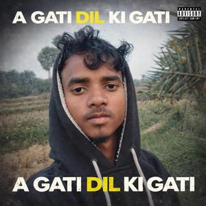 A GATI DIL KI GATI