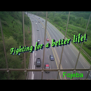 Fighting for a Better Life