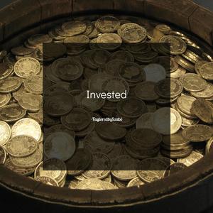Invested