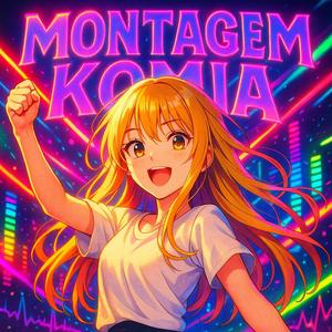 MONTAGEM KOMIA
