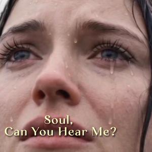 Soul, Can You Hear Me? NEW SONG 2026