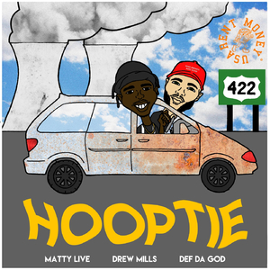 Hooptie (feat. Drew Mills & Def Da God)