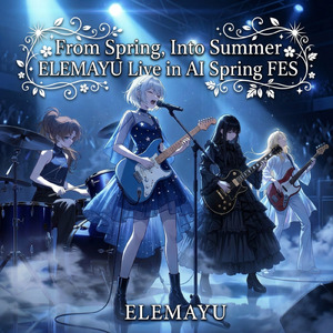 春を待つ君へ (ELEMAYU Live in AI Spring FES)