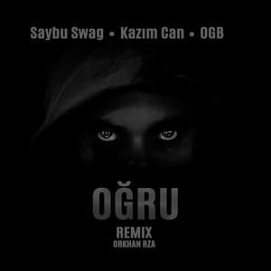 Oğru (feat. Saybu Swag, Kazım Can & OGB) (Remix)
