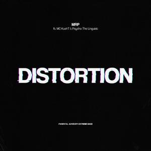 Distortion (feat. MC KushT & Psycho The Linguist)