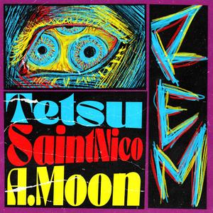 REM (feat. Tetsu & SaintNico)