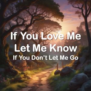 If You Love Me Let Me Know