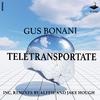 Gus Bonani - Teletransportate (Alffie Remix)