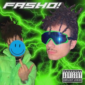 Fasho!