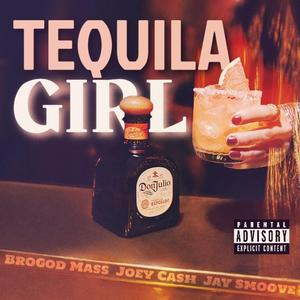 Tequila Girl (feat. Joey Cash & Jay Smoove)