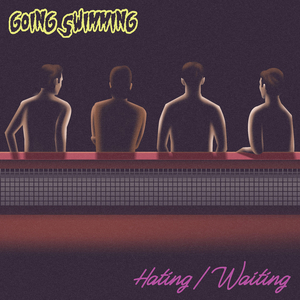 Hating / Waiting
