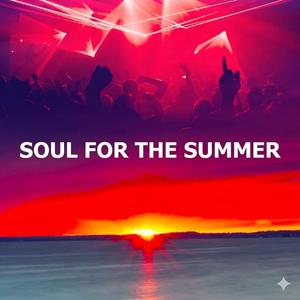 Soul for the summer