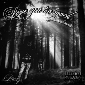Love you too much (Fattmack remix)