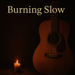 Burning Slow (Acoustic Version)