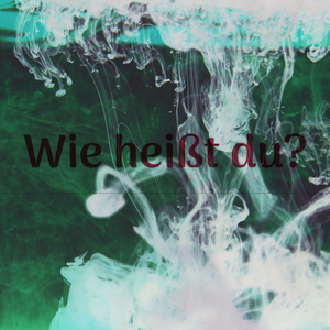Wie Heißt Du?