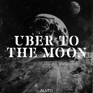 Uber To The Moon (Original Mix)