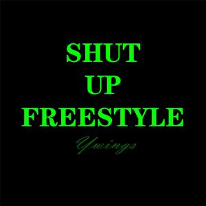 shut up freestyle
