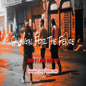 Swingin' for the Fence (feat. Jamal Rajad & Y3)