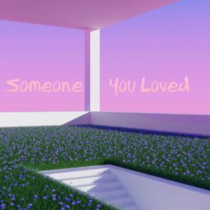 Someone You Loved