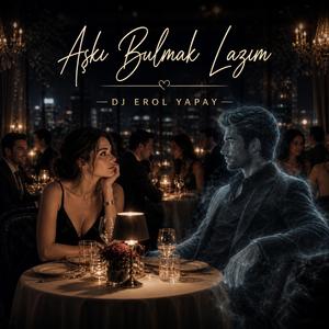 Aşkı Bulmak Lazım