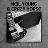 Neil Young & Crazy Horse - Cortez The Killer (Live)